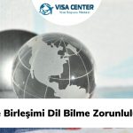 Aile Birleşimi Dil Bilme Zorunluluğu