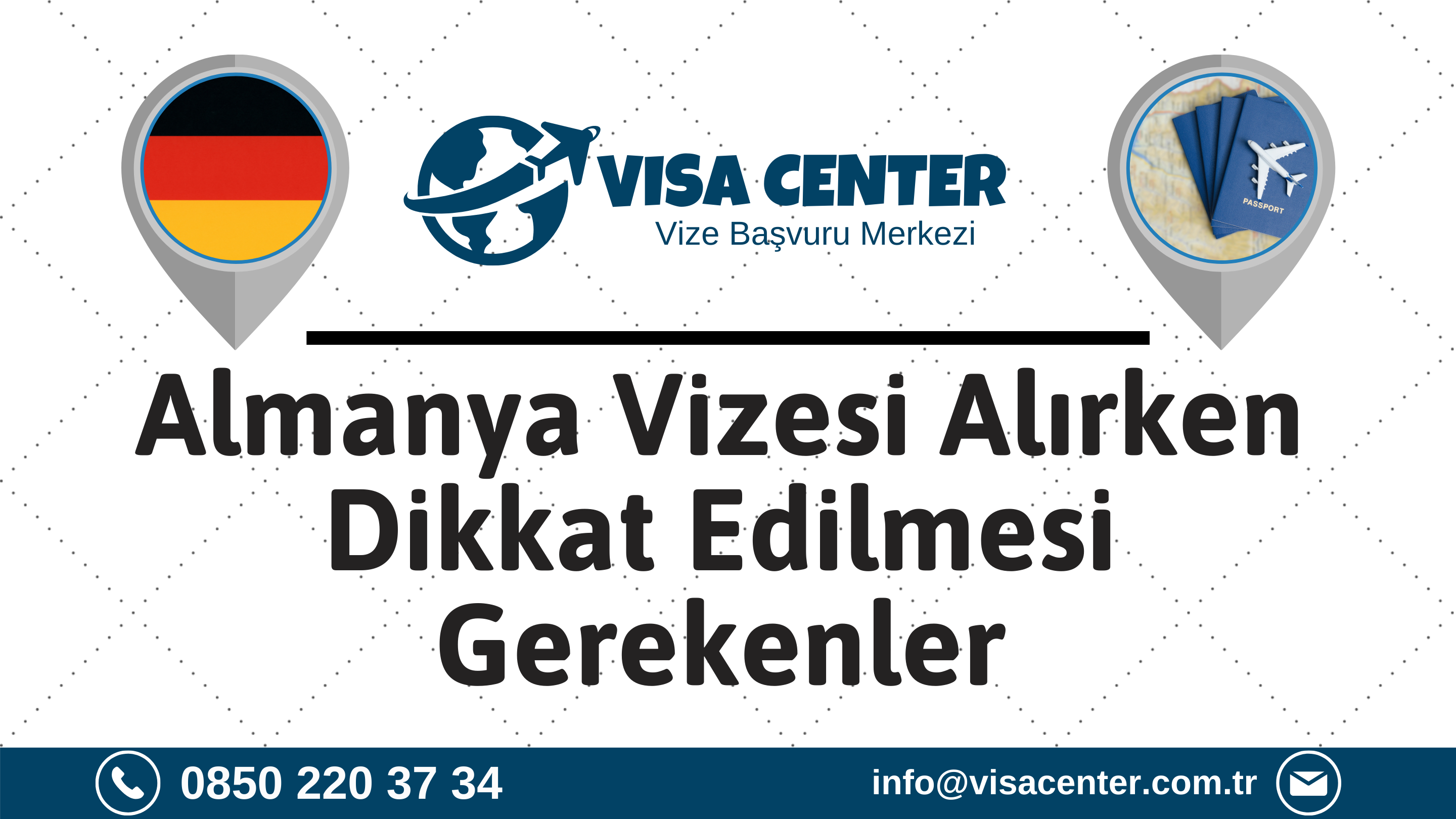 Almanya Vizesi Alırken Dikkat Edilmesi Gerekenler