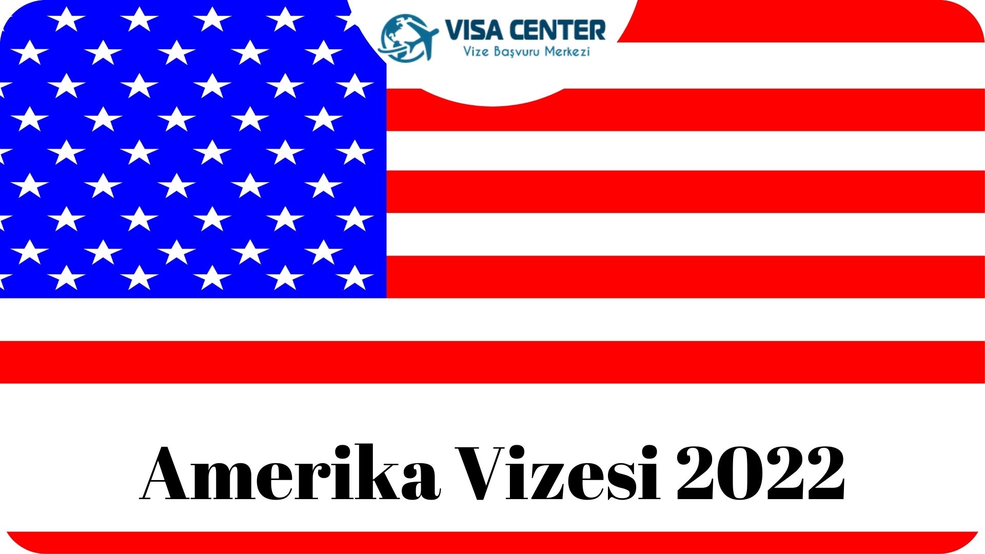 Amerika Vizesi 2022