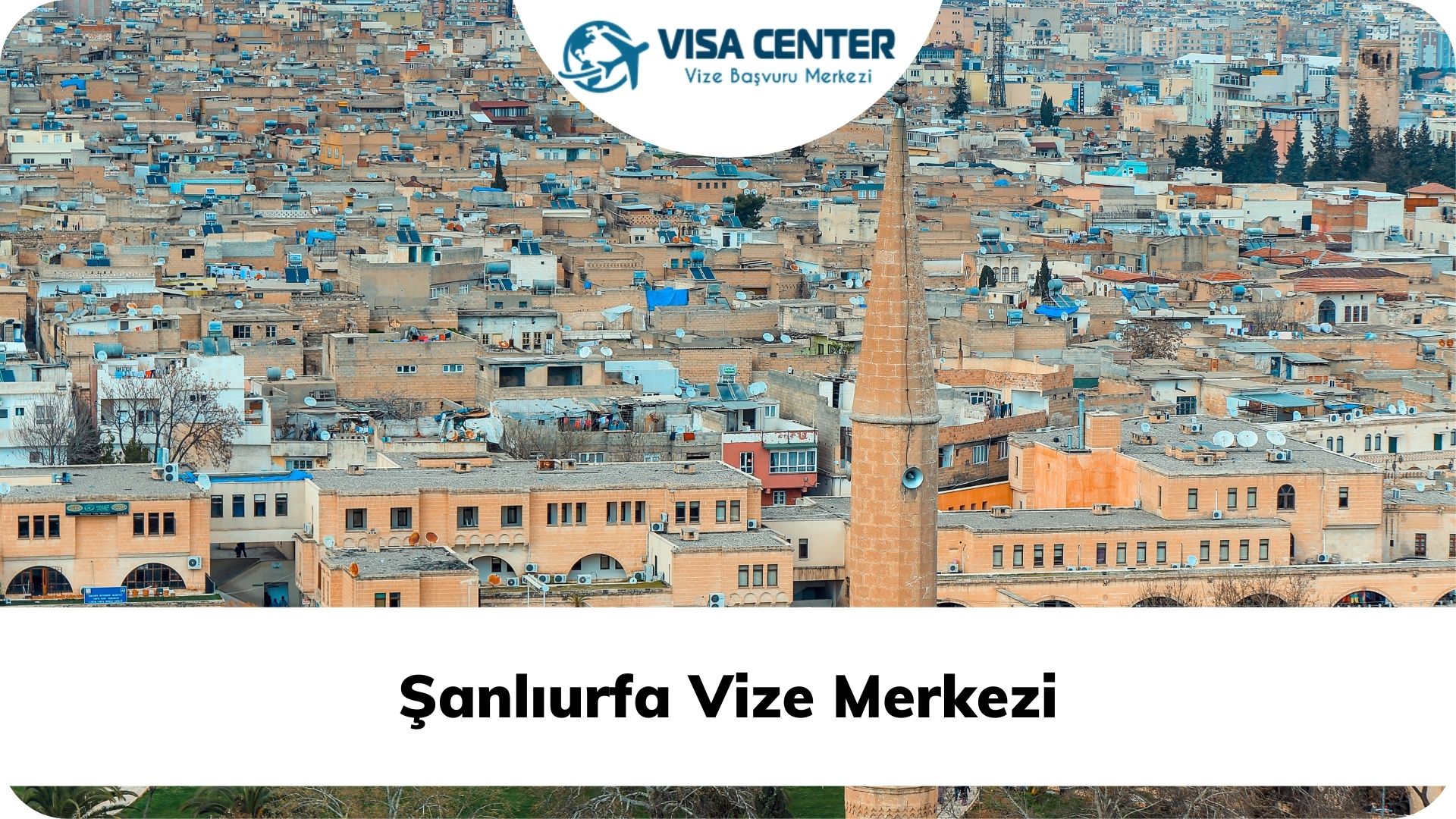 Şanlıurfa Vize Merkezi