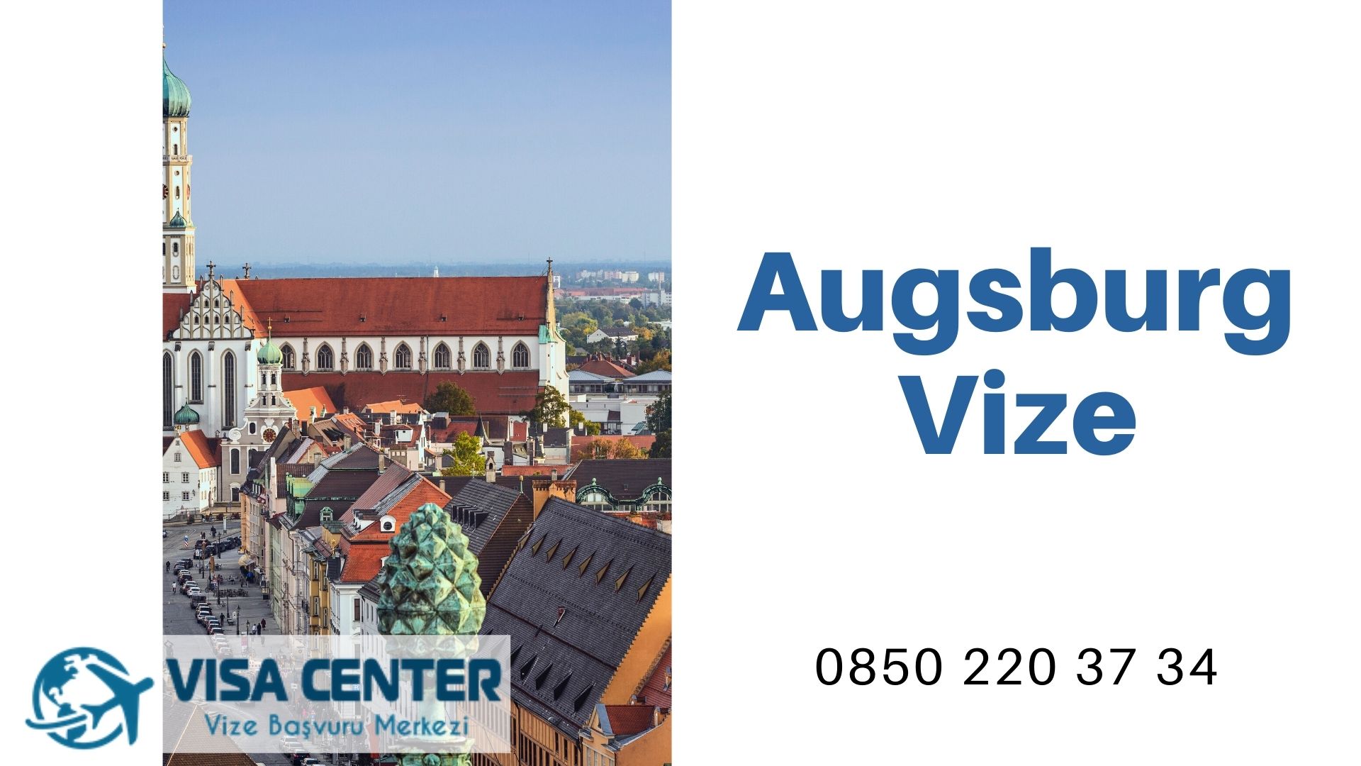 Almanya Augsburg Vize Başvurusu