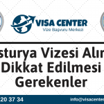 Avusturya Vizesi Alırken Dikkat Edilmesi Gerekenler