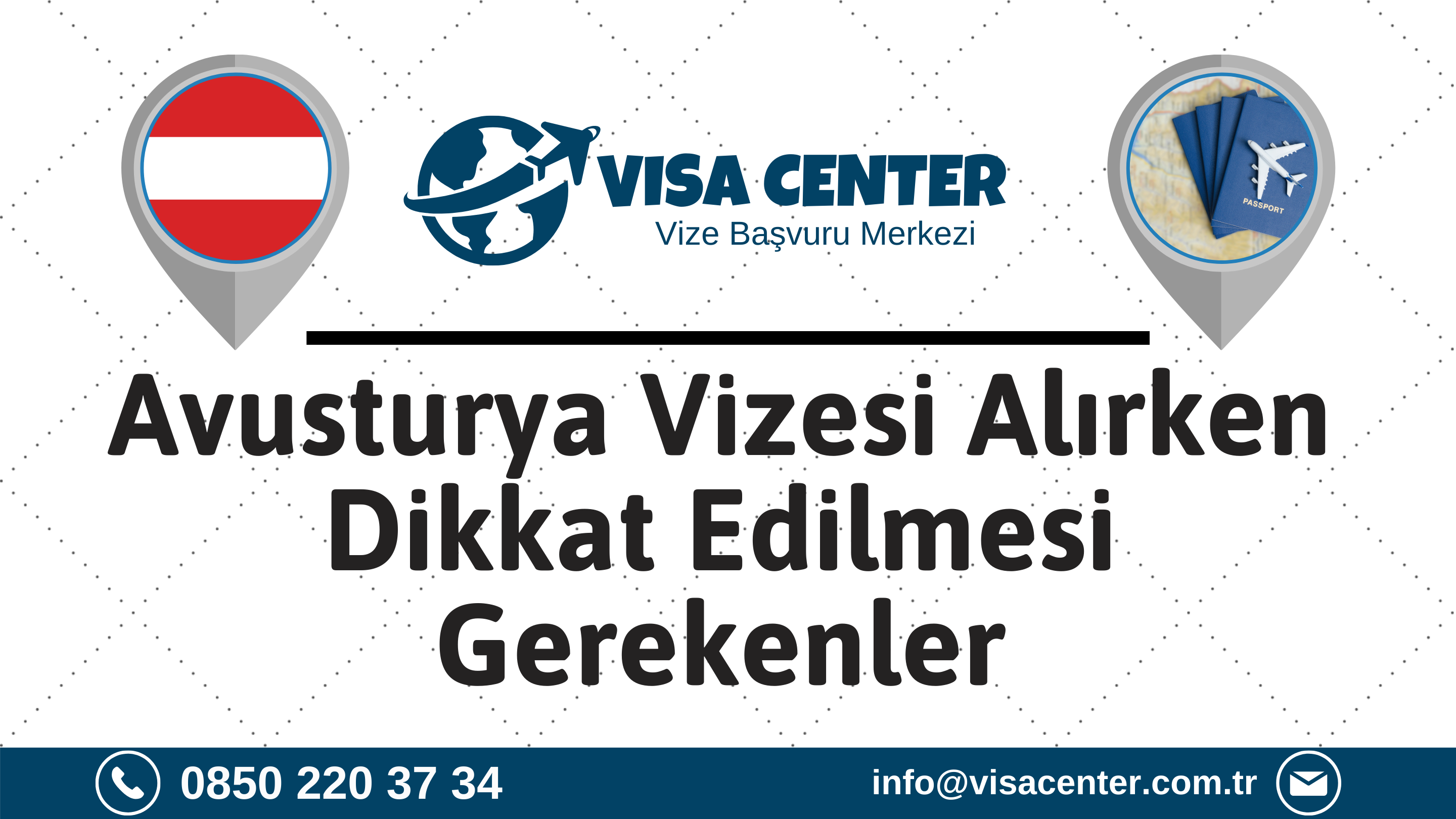 Avusturya Vizesi Alırken Dikkat Edilmesi Gerekenler