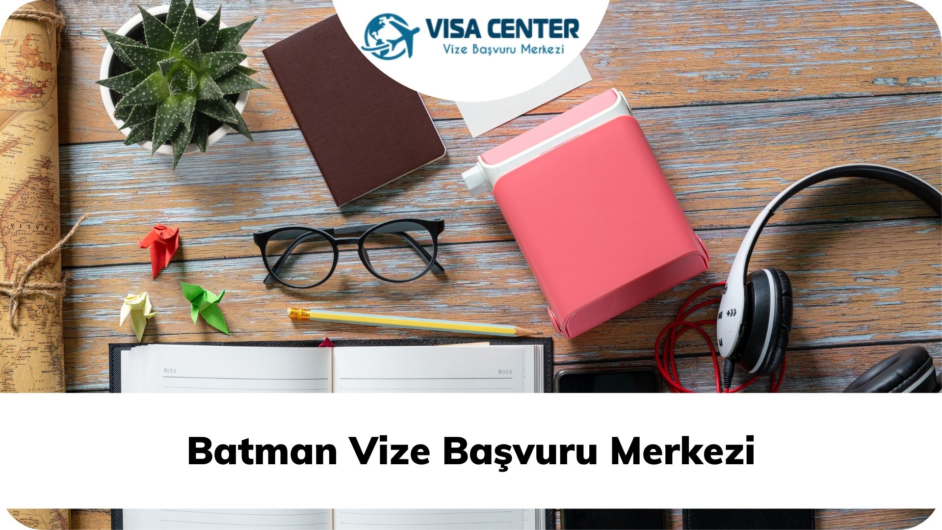 Batman Vize Başvuru Merkezi