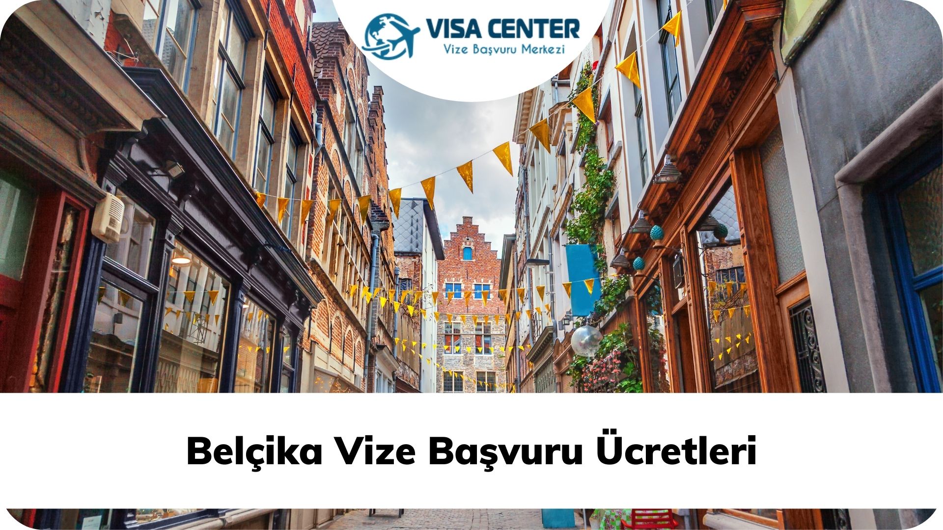 Belçika Vize Başvuru Ücretleri