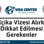 Belçika Vizesi Alırken Dikkat Edilmesi Gerekenler