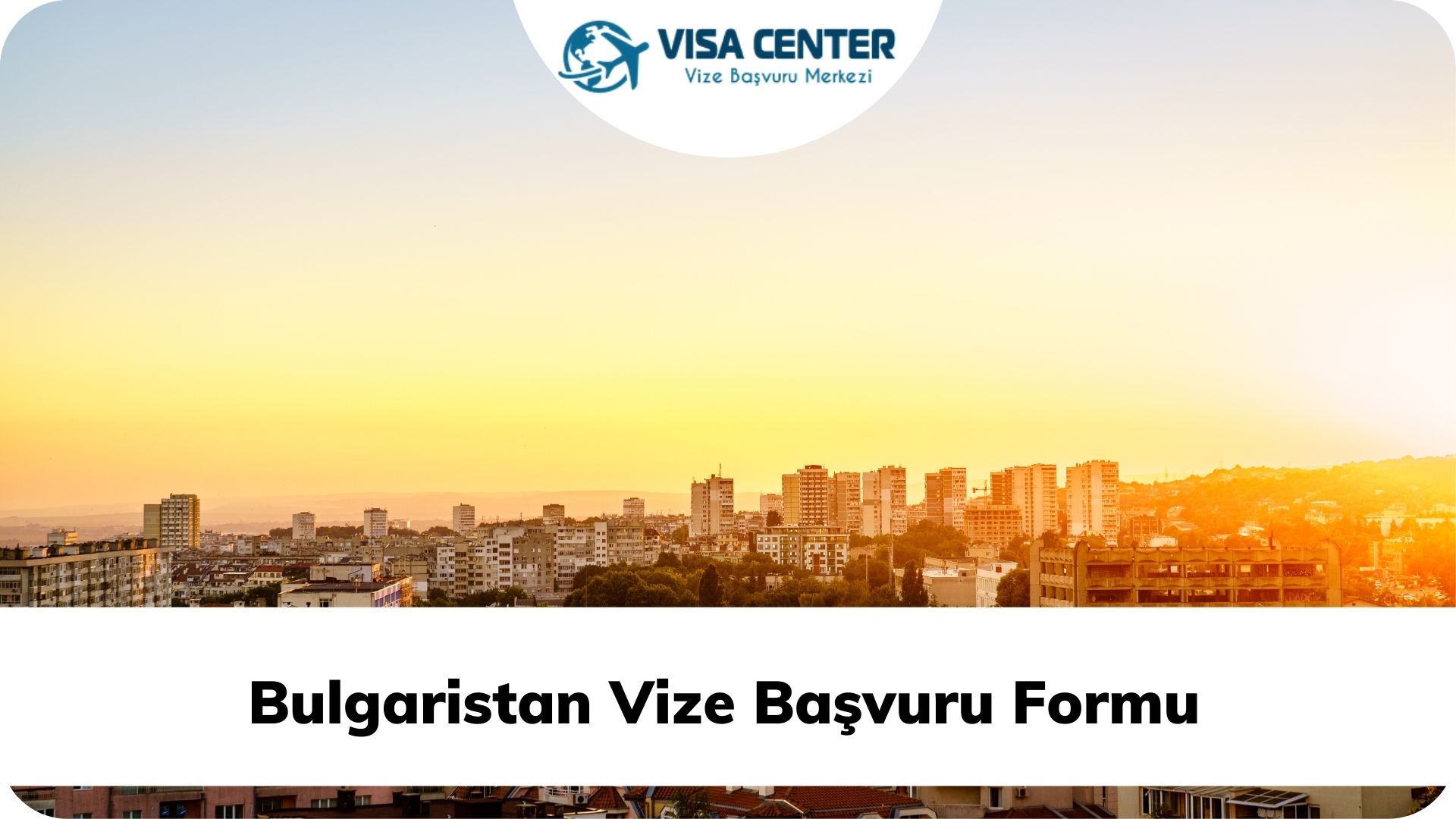 Bulgaristan Vize Başvuru Formu