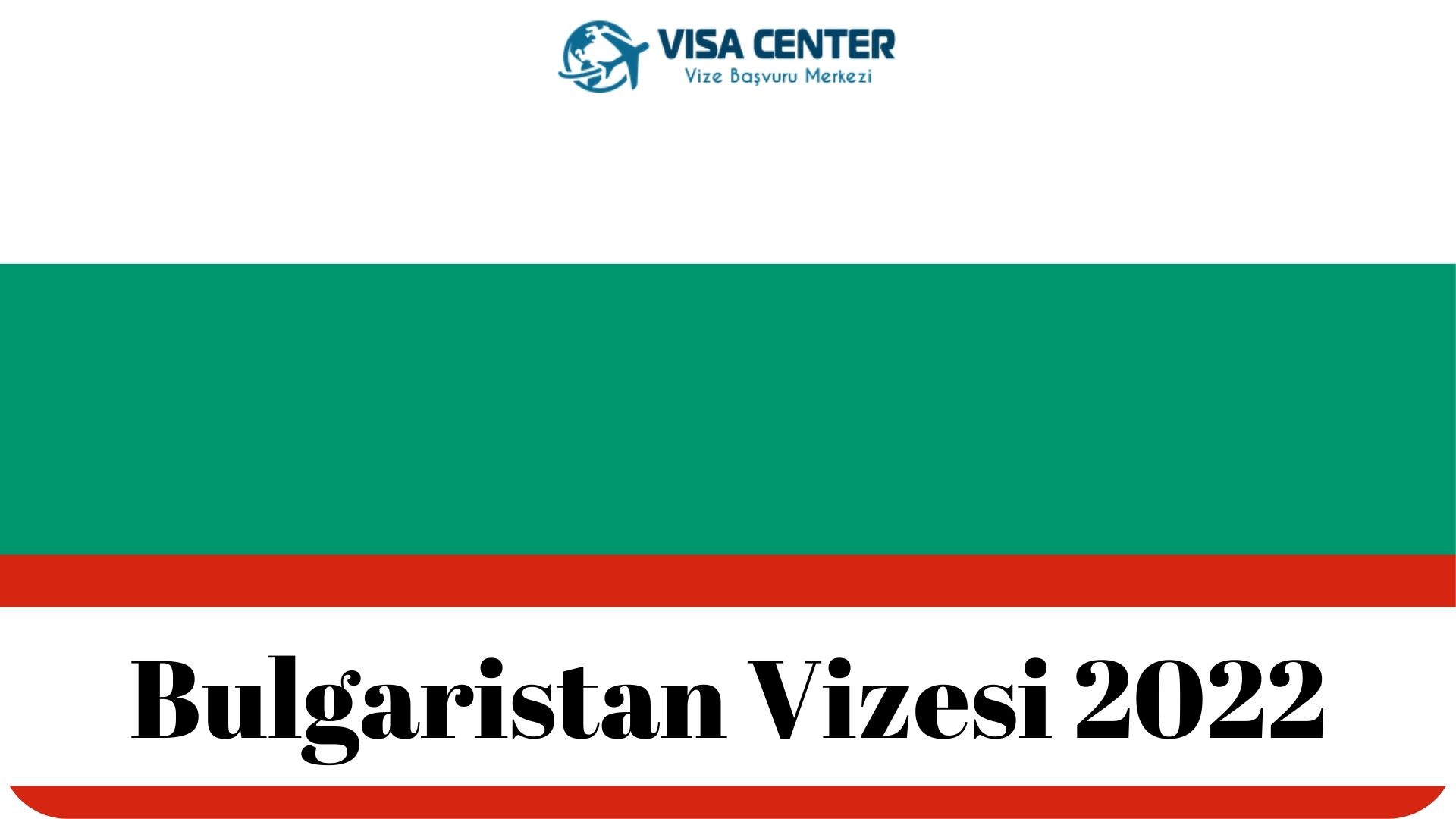 Bulgaristan Vizesi 2022