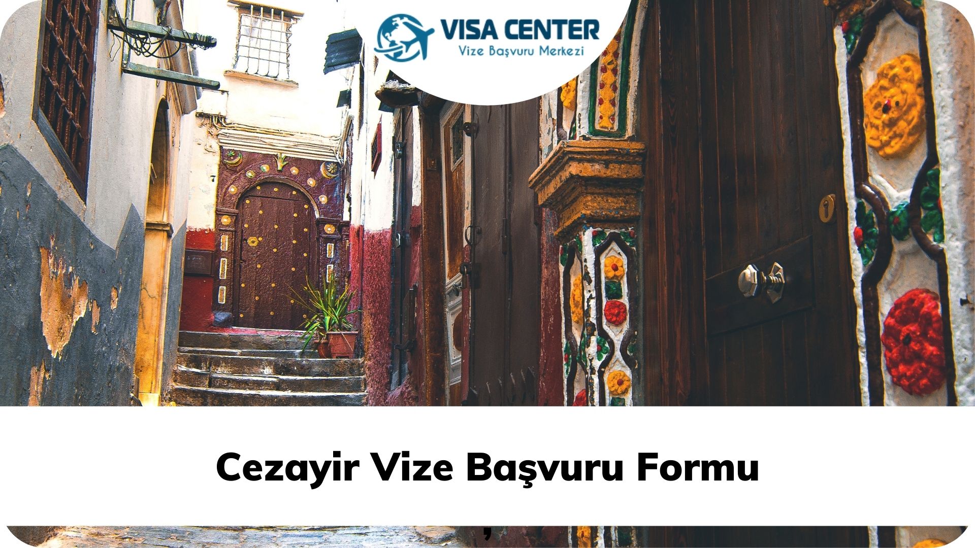 Cezayir Vize Başvuru Formu