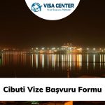 Cibuti Vize Başvuru Formu