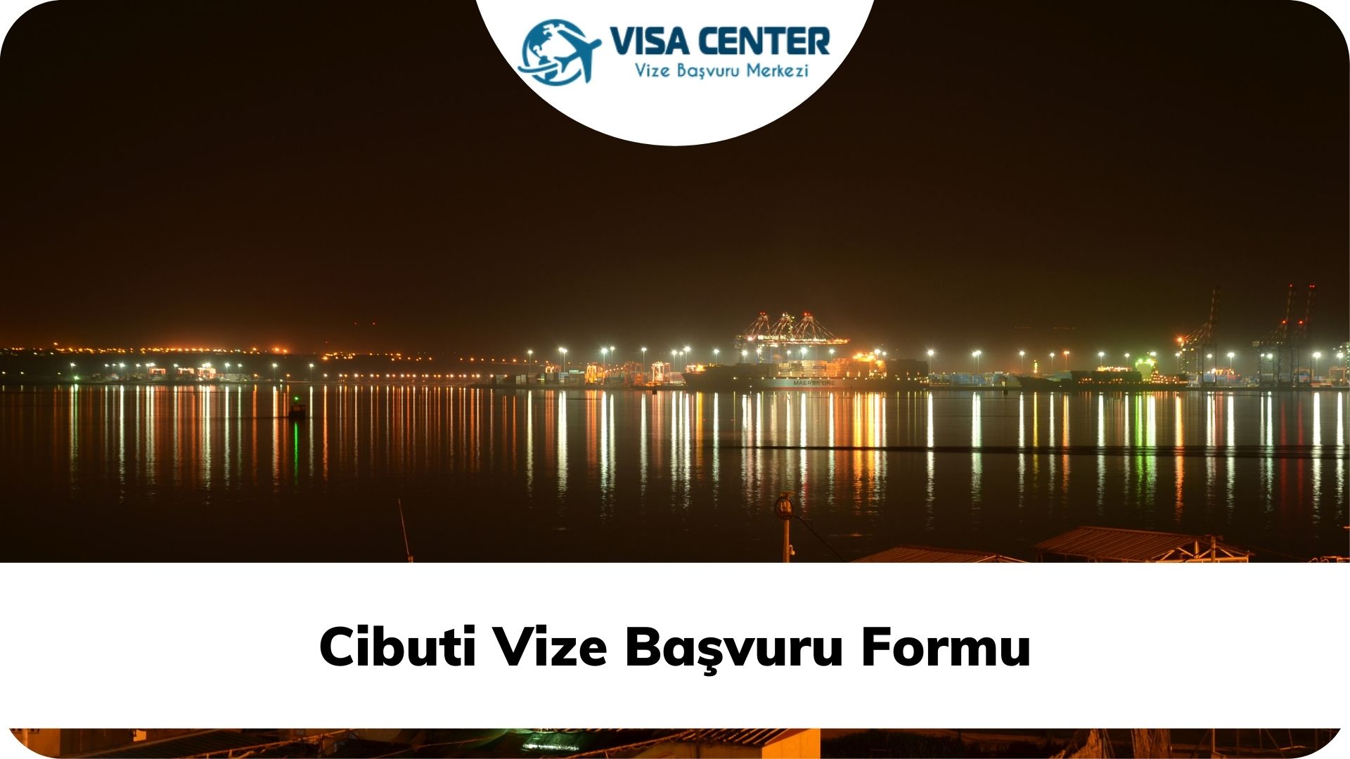 Cibuti Vize Başvuru Formu