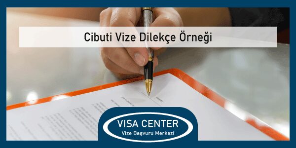 Cibuti Vize Dilekce Ornegi