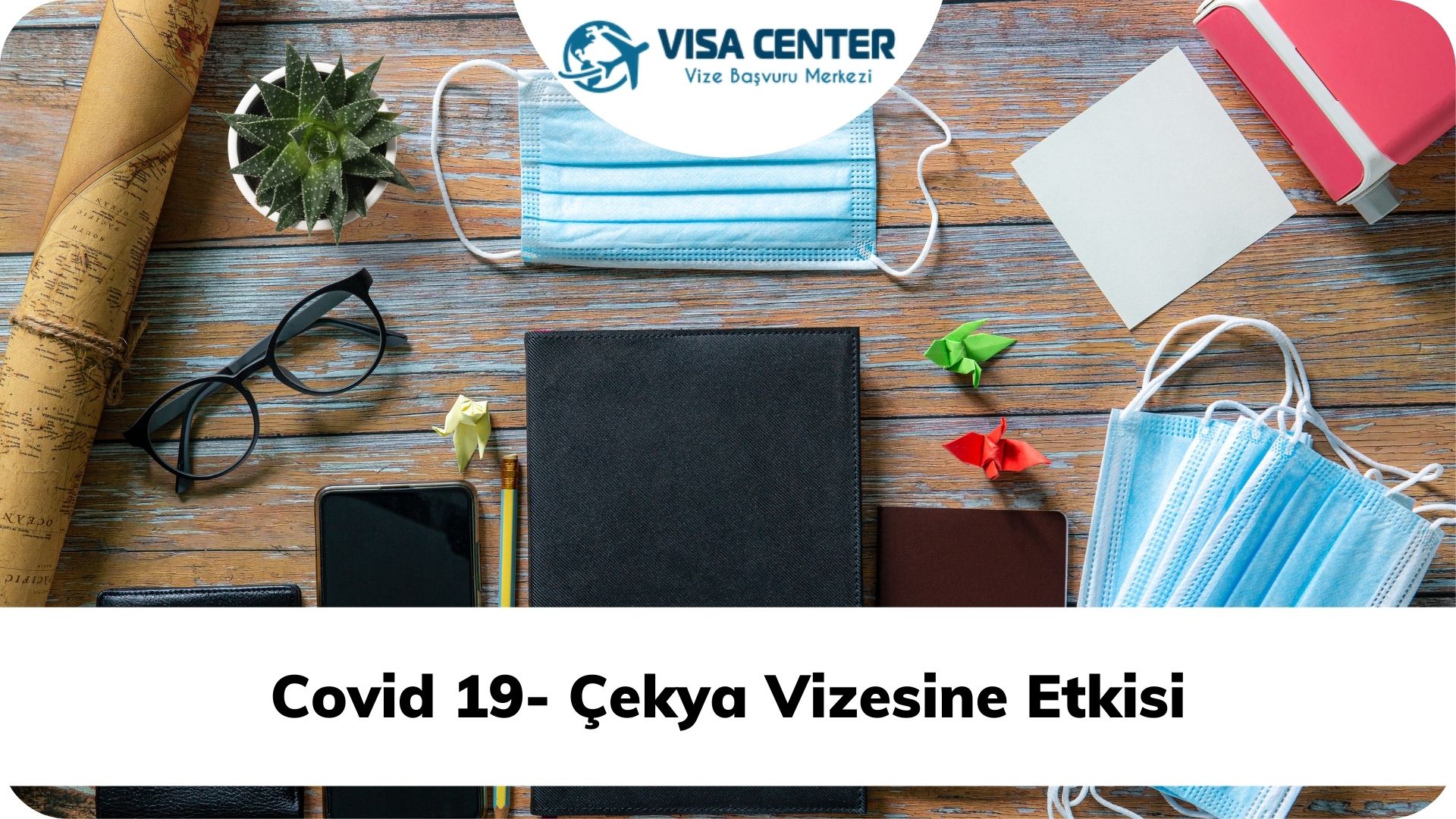 Covid 19- Çekya Vizesine Etkisi
