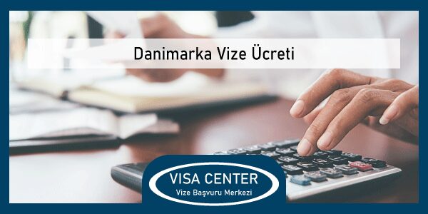 Danimarka Vize Ucreti