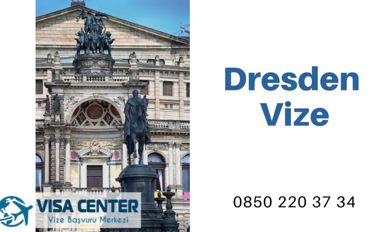 Almanya Dresden Vize Başvurusu