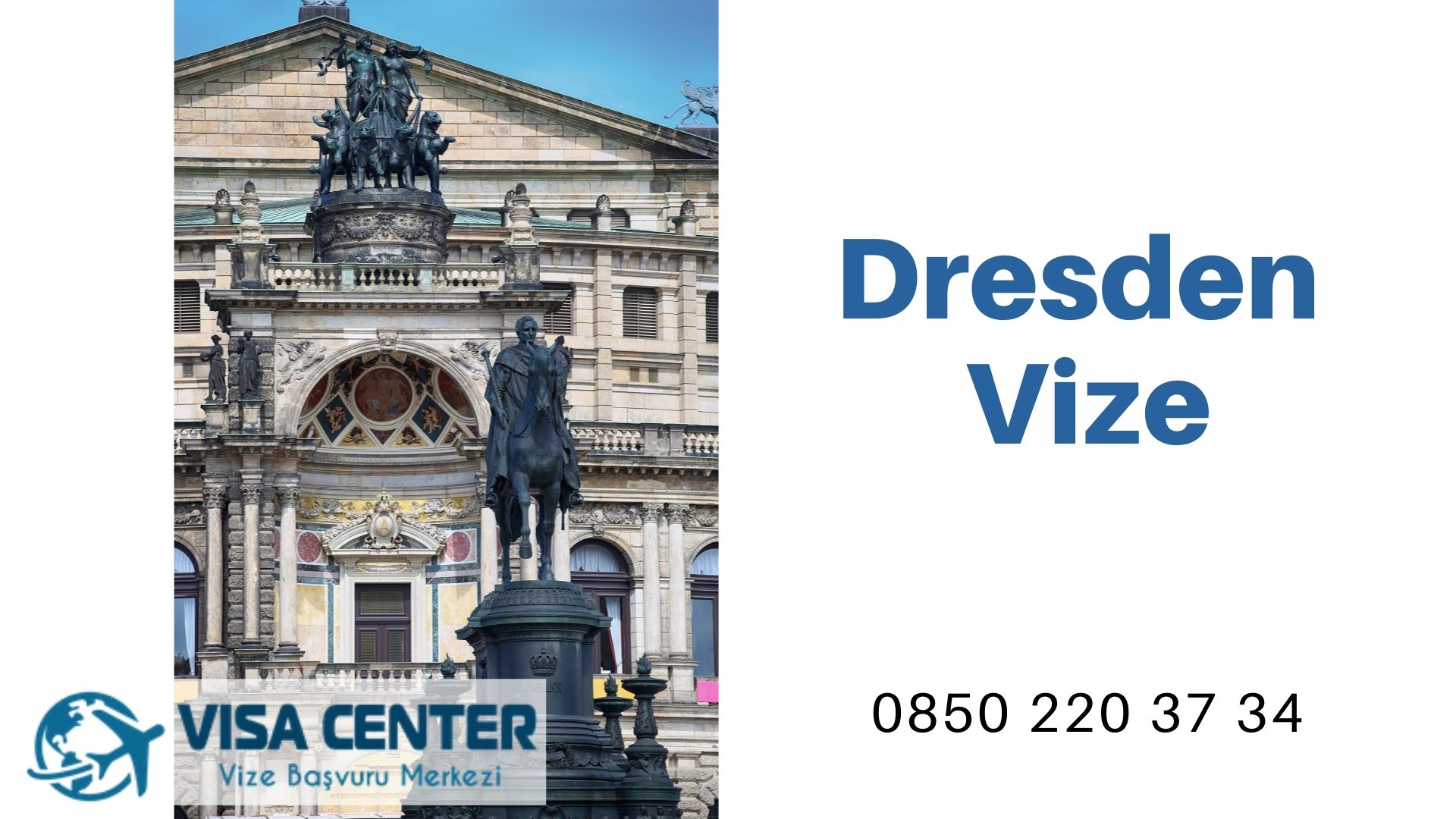 Almanya Dresden Vize Başvurusu