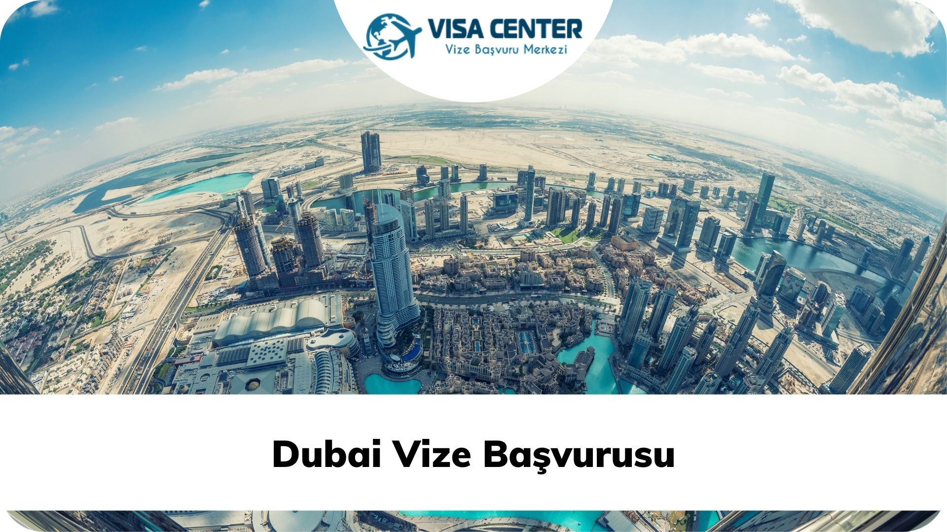 Dubai Vize Başvurusu