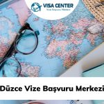 Düzce Vize Başvuru Merkezi