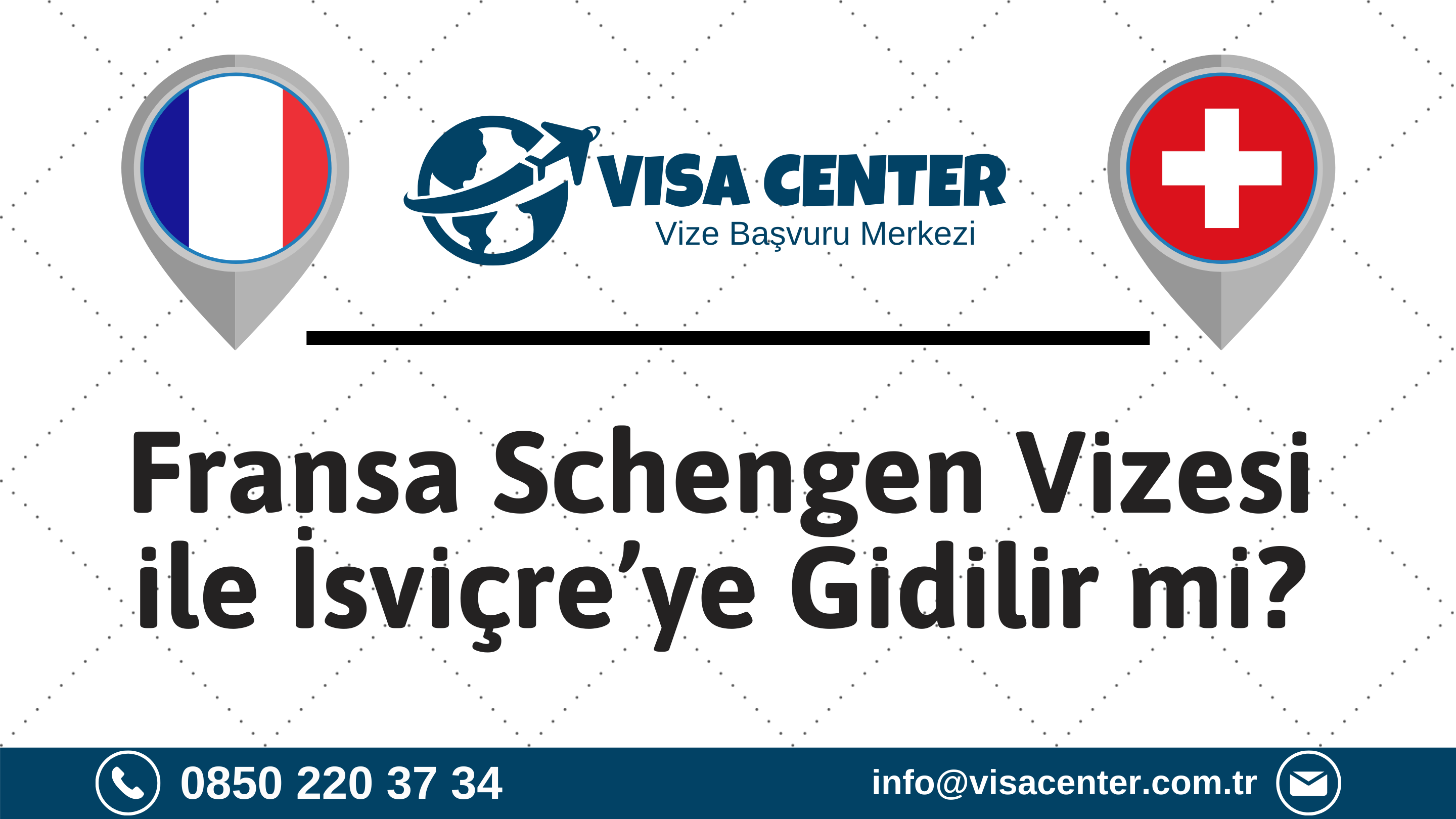 Fransa Schengen Vizesi ile İsviçre’ye Gidilir mi