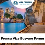 Fransa Vize Başvuru Formu