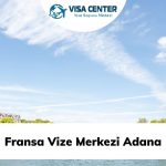 Fransa Vize Merkezi Adana
