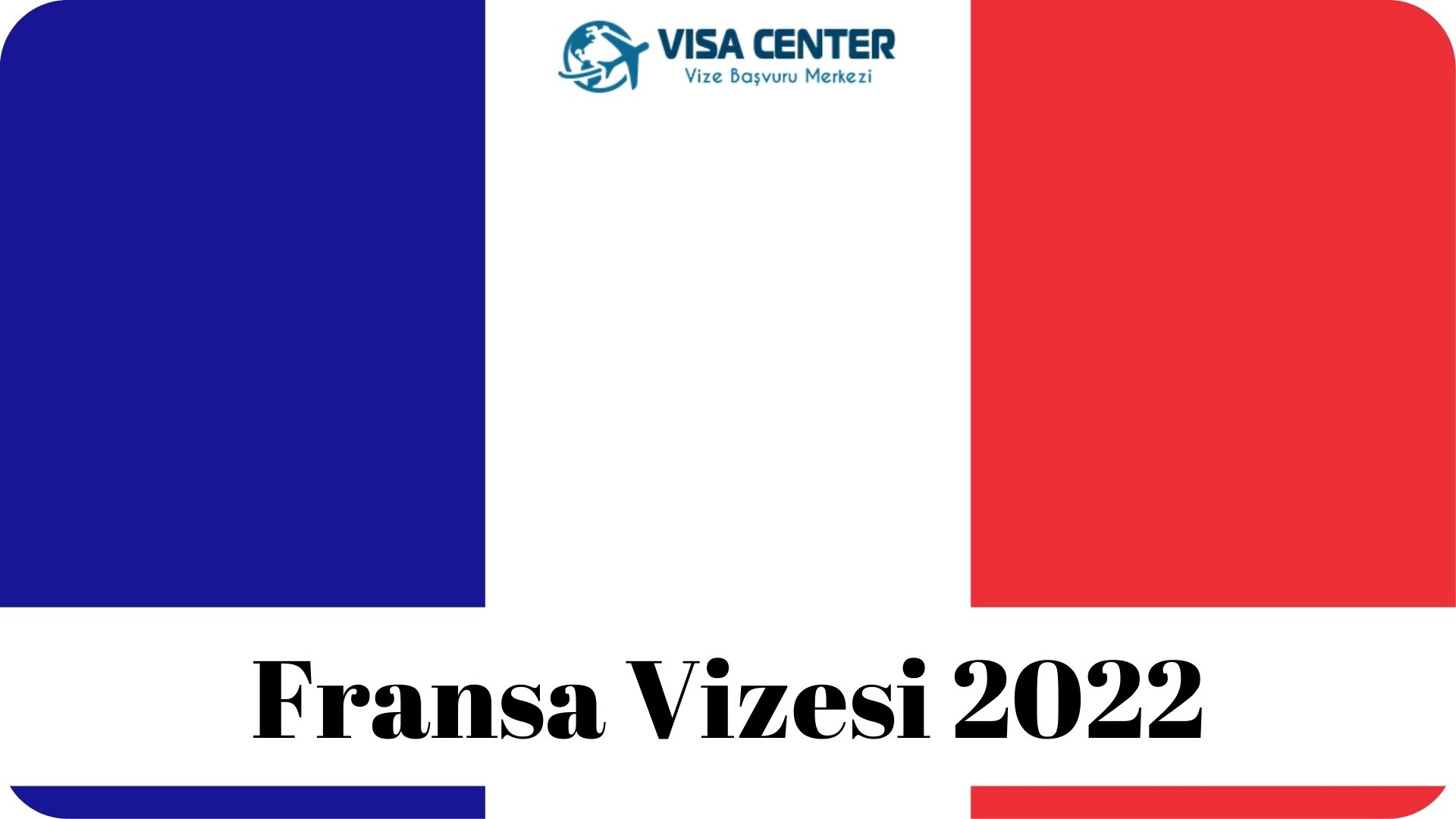 Fransa Vizesi 2022