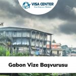 Gabon Vize Başvurusu