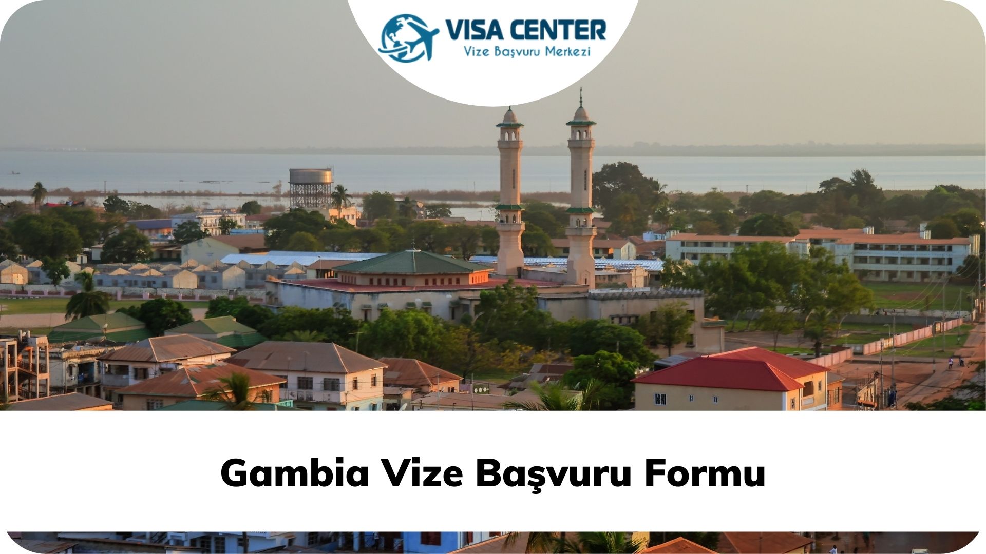 Gambia Vize Başvuru Formu