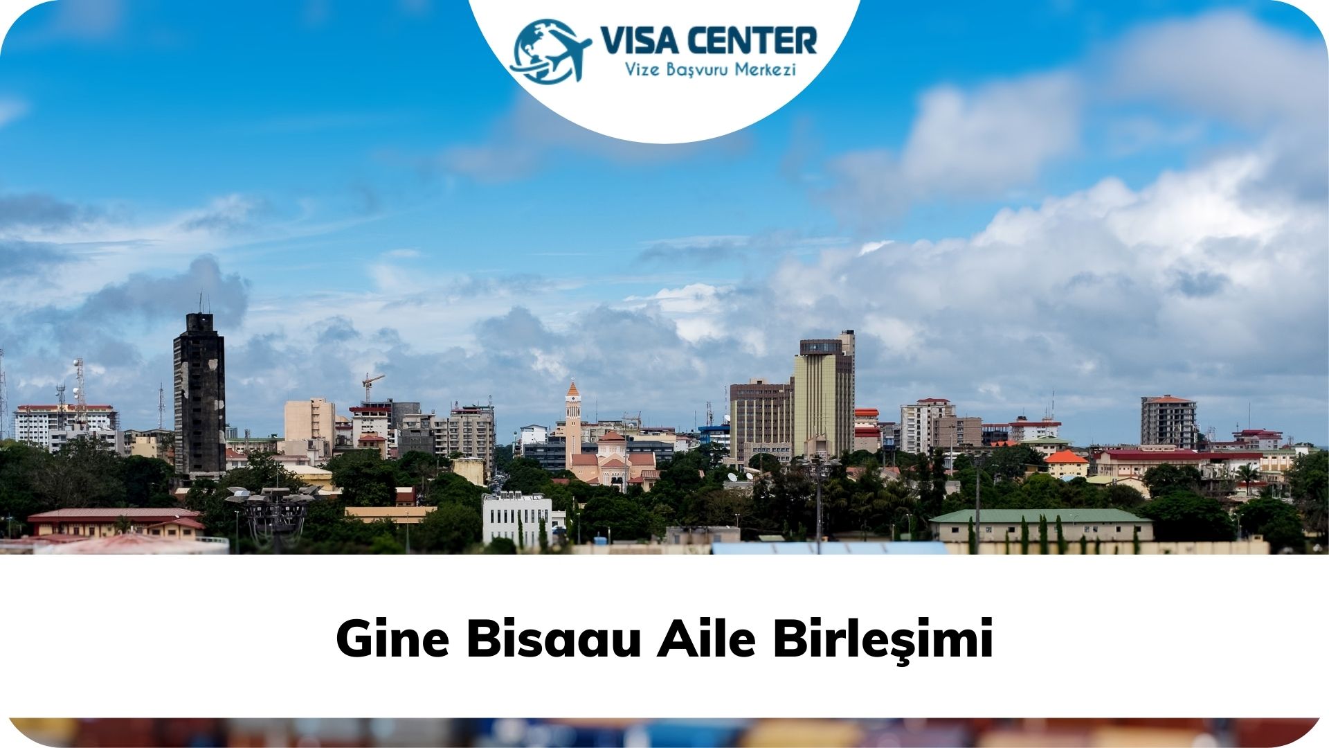 Gine Bisaau Aile Birleşimi