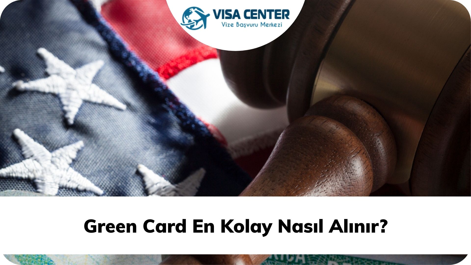 Green Card En Kolay Nasıl Alınır?