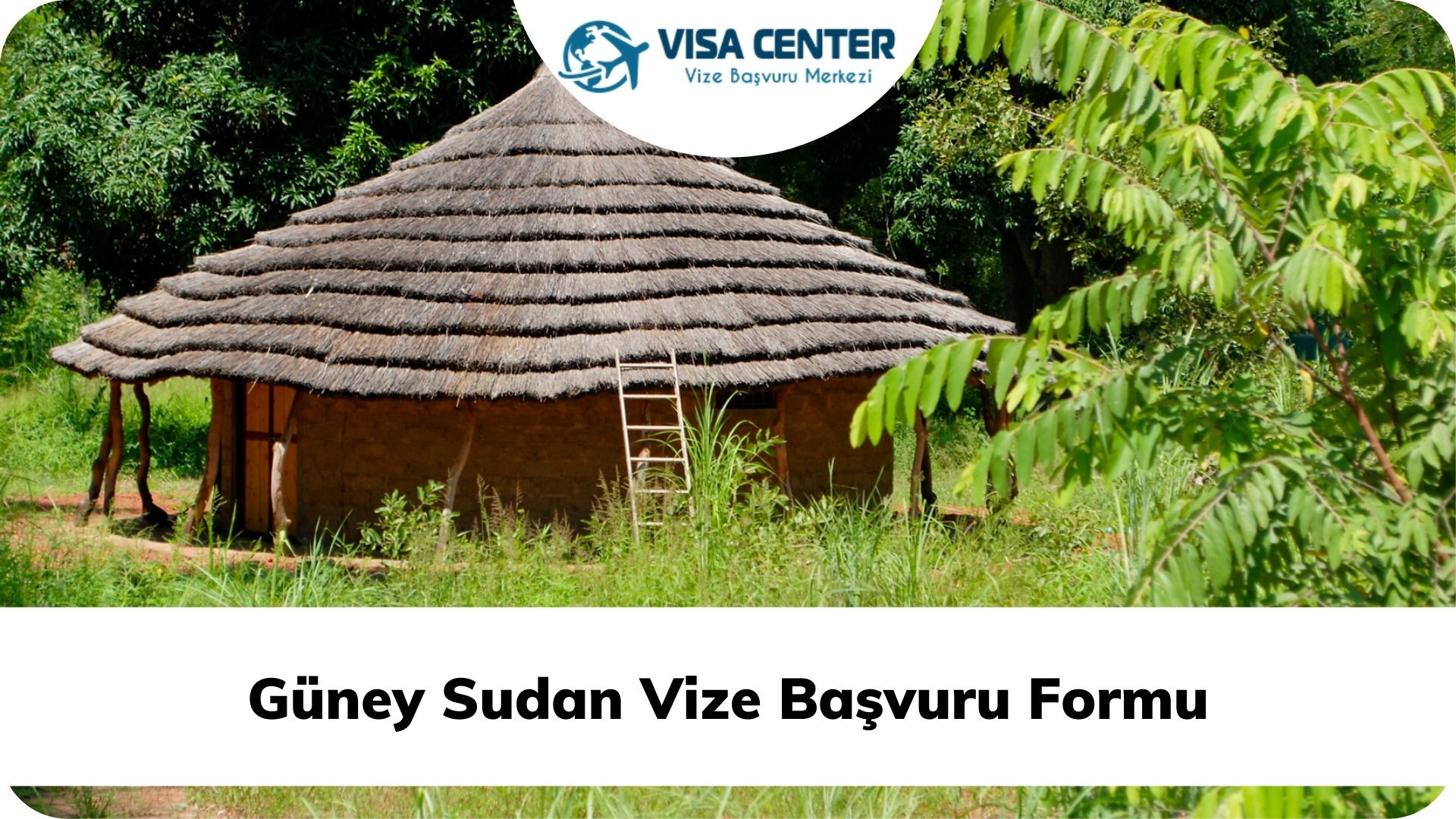 Güney Sudan Vize Başvuru Formu