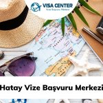 Hatay Vize Başvuru Merkezi