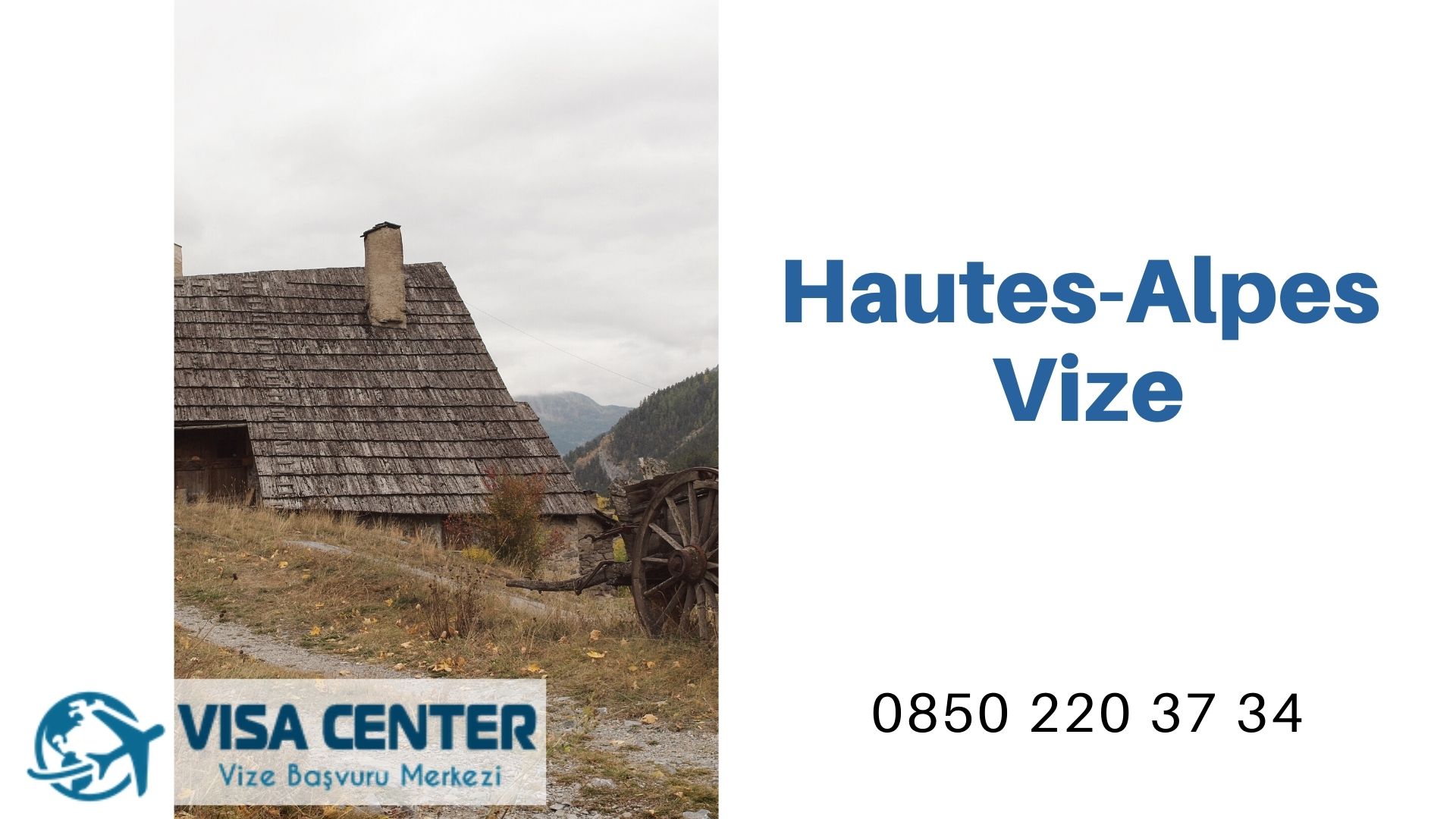 Fransa Hautes-Alpes Vize Başvurusu