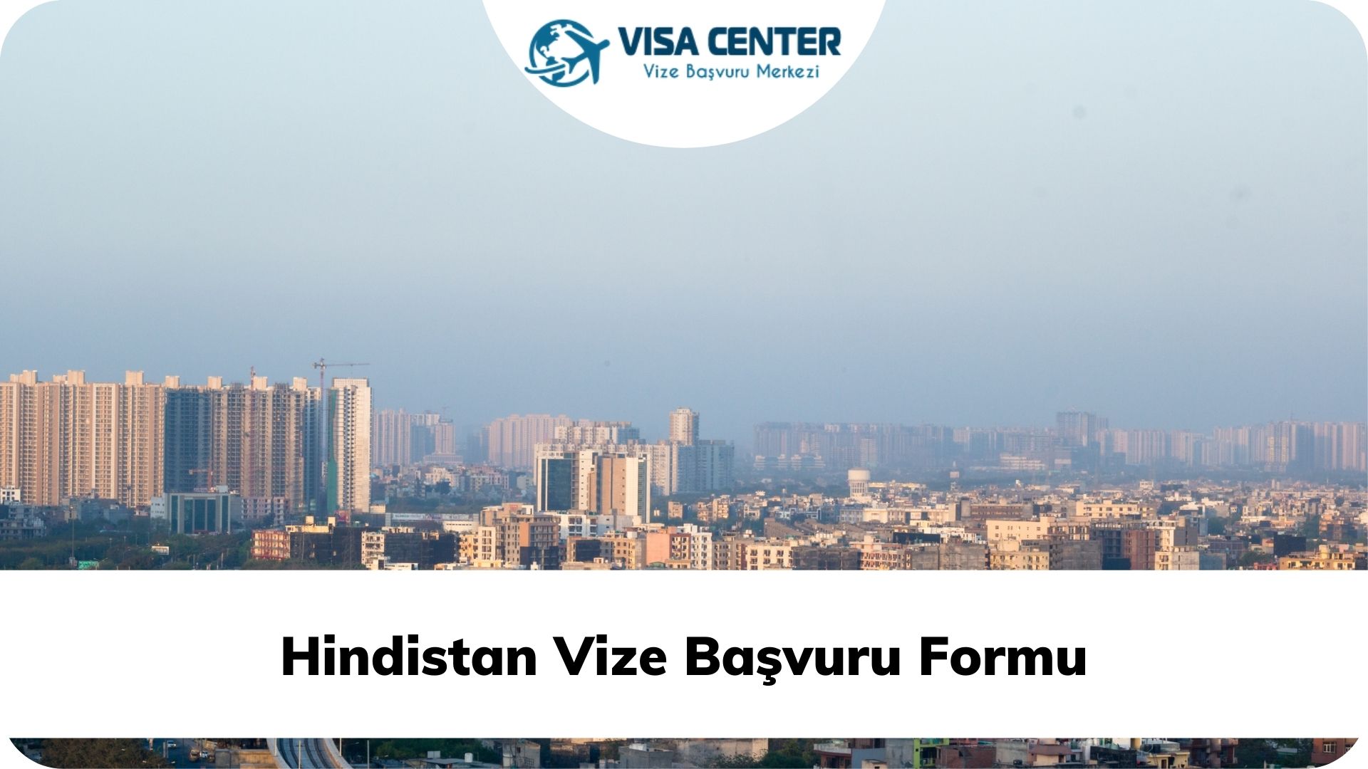 Hindistan Vize Başvuru Formu