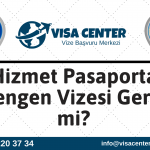 Hizmet Pasaporta Schengen Vizesi Gerekir Mi