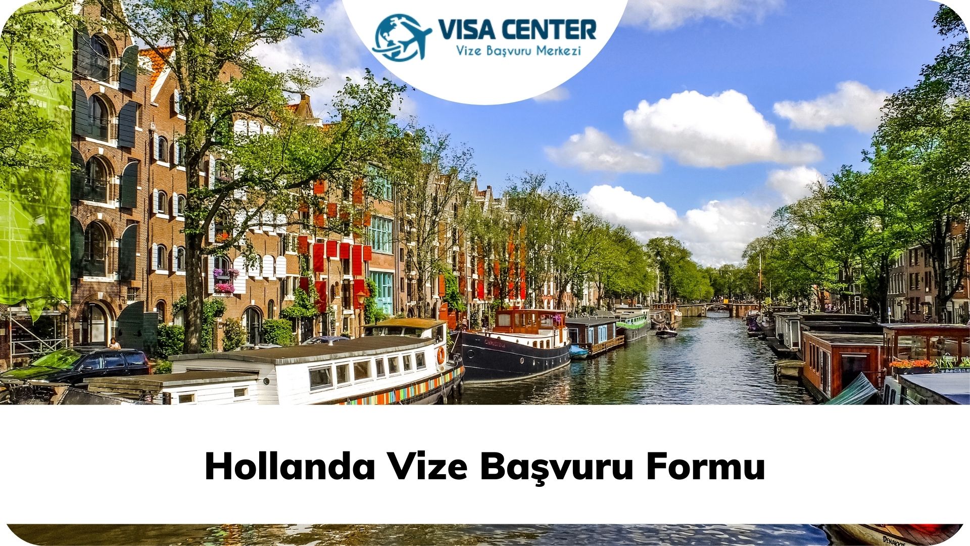 Hollanda Vize Başvuru Formu