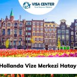 Hollanda Vize Merkezi Hatay  
