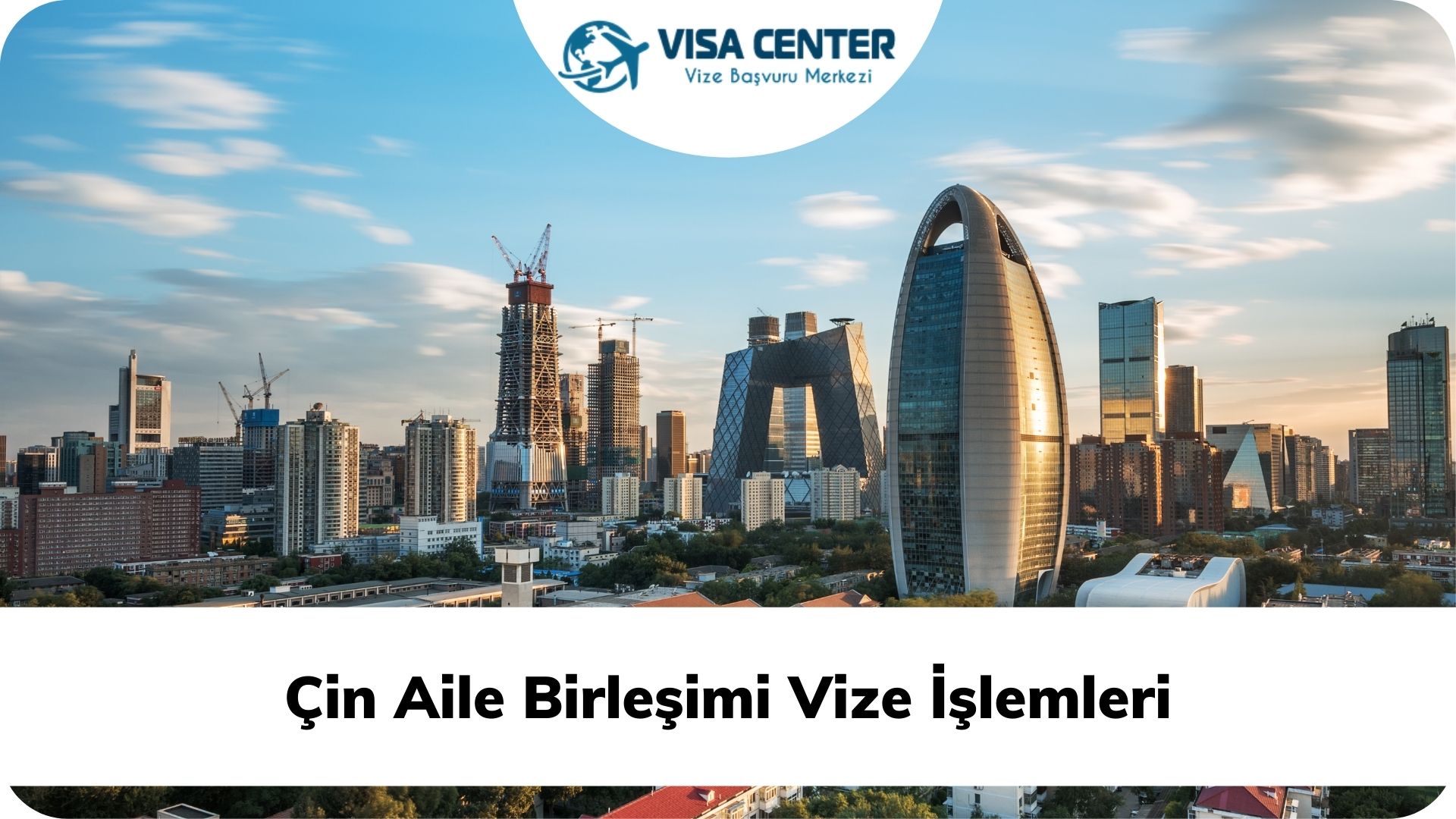 Çin Aile Birleşimi Vize İşlemleri