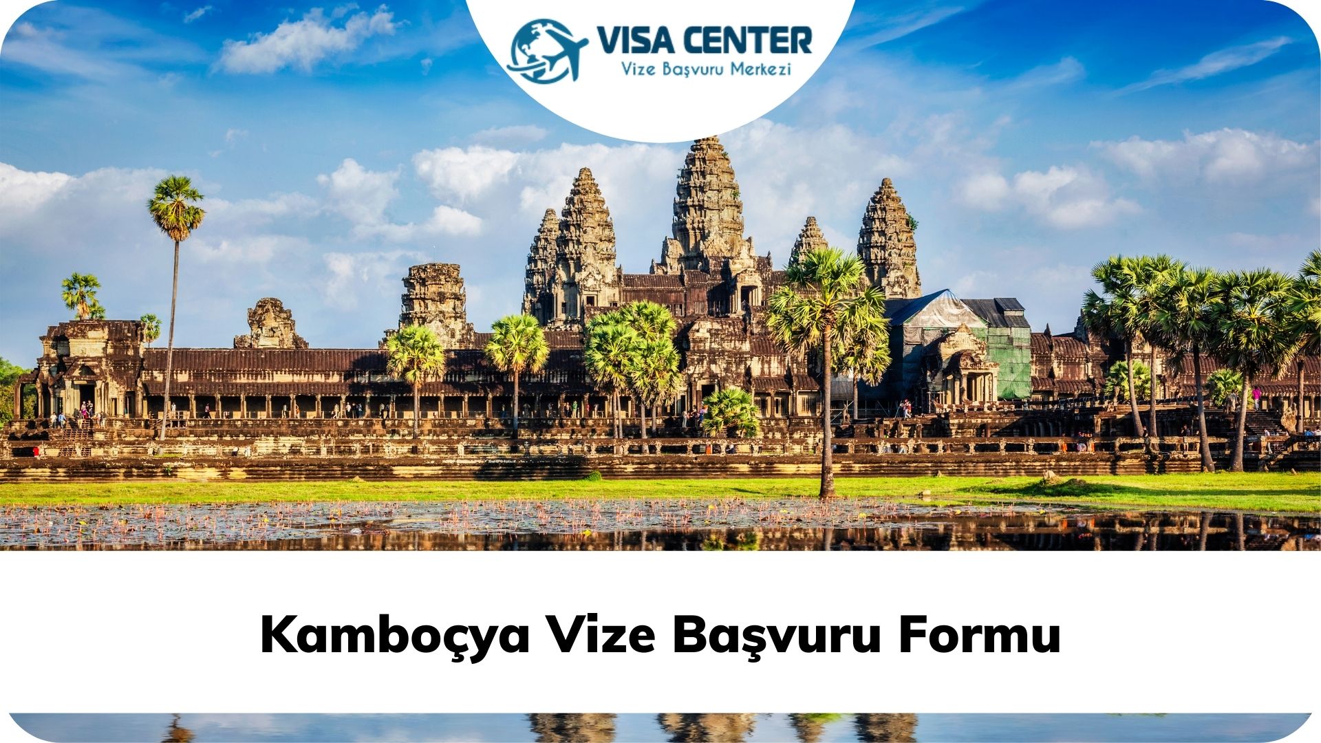 Kamboçya Vize Başvuru Formu