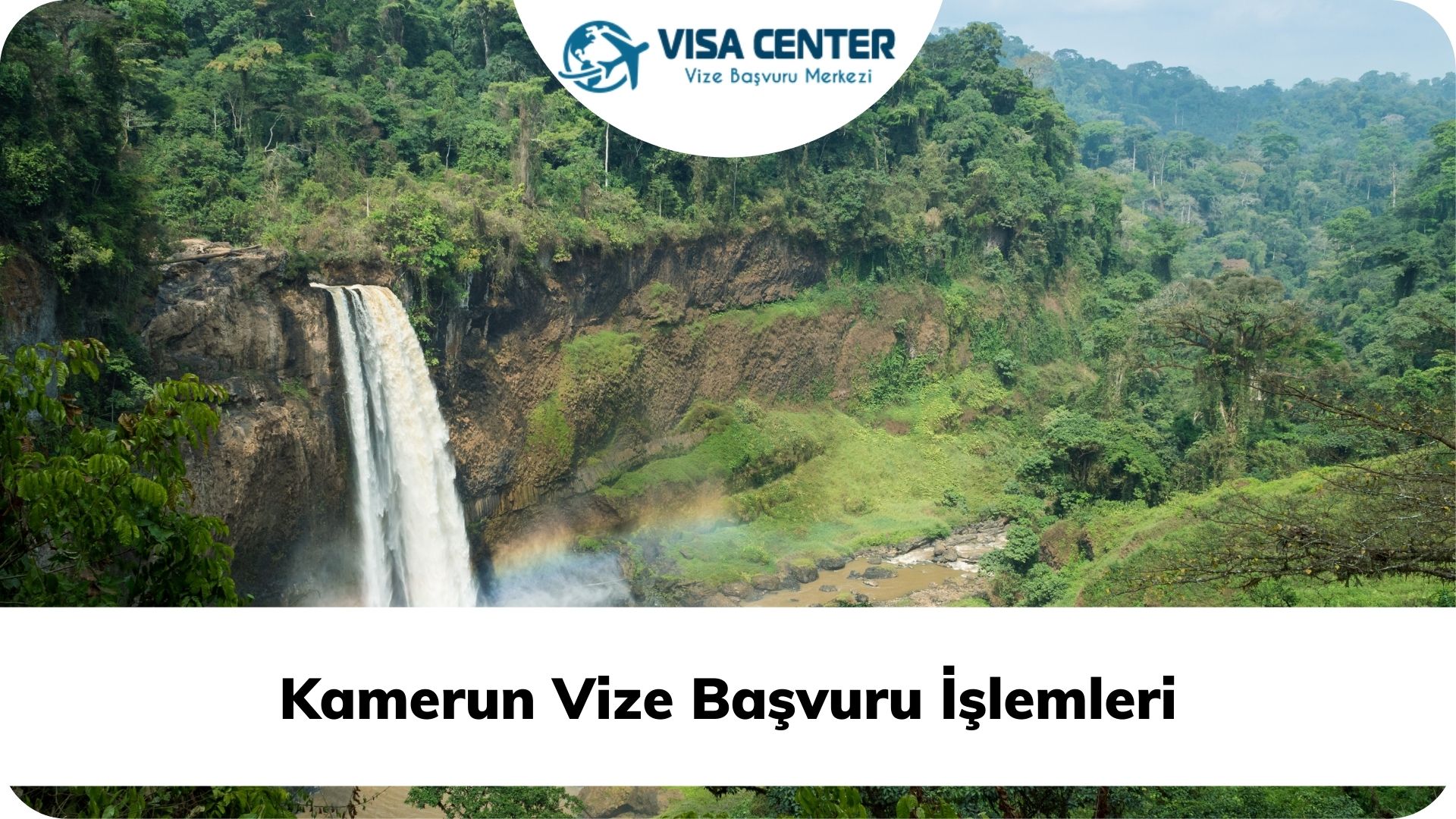 Kamerun Vize Başvuru İşlemleri