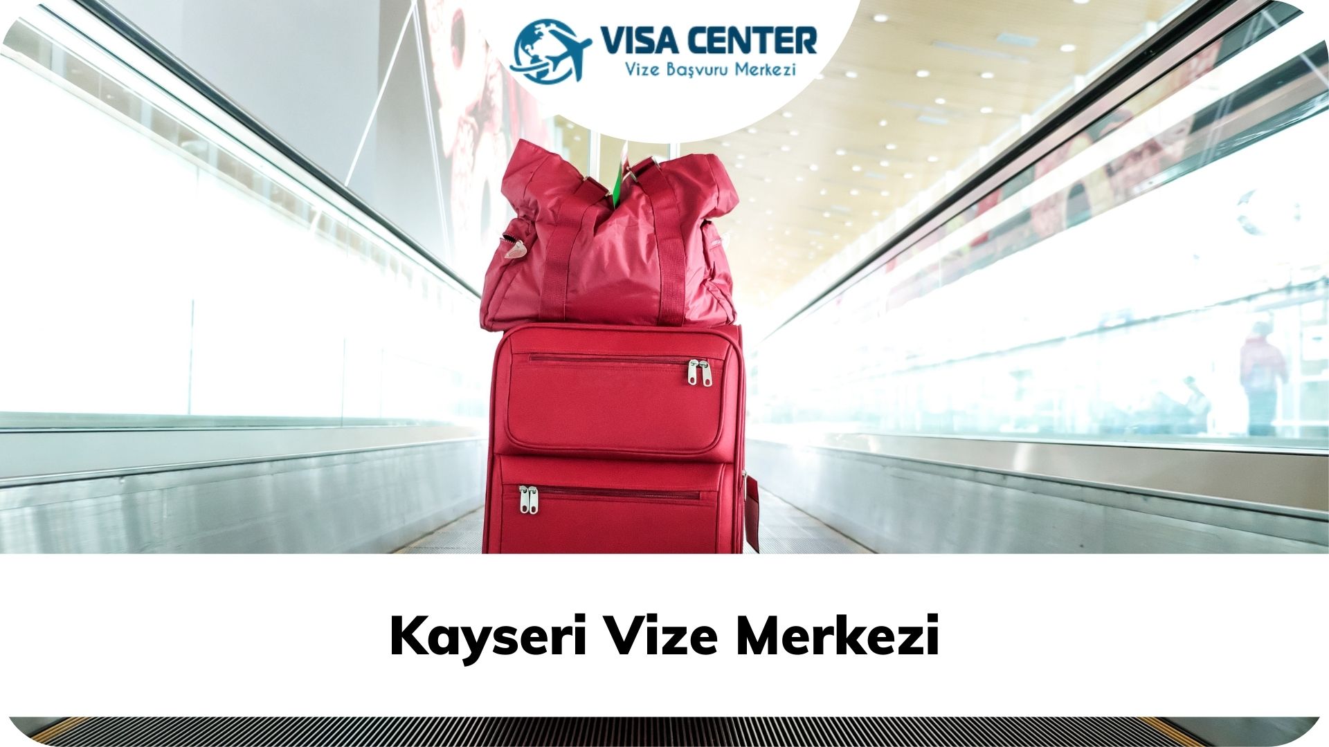 Kayseri Vize Merkezi