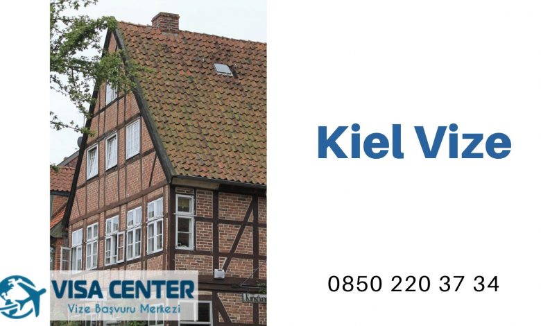 Almanya Kiel Vize Başvurusu