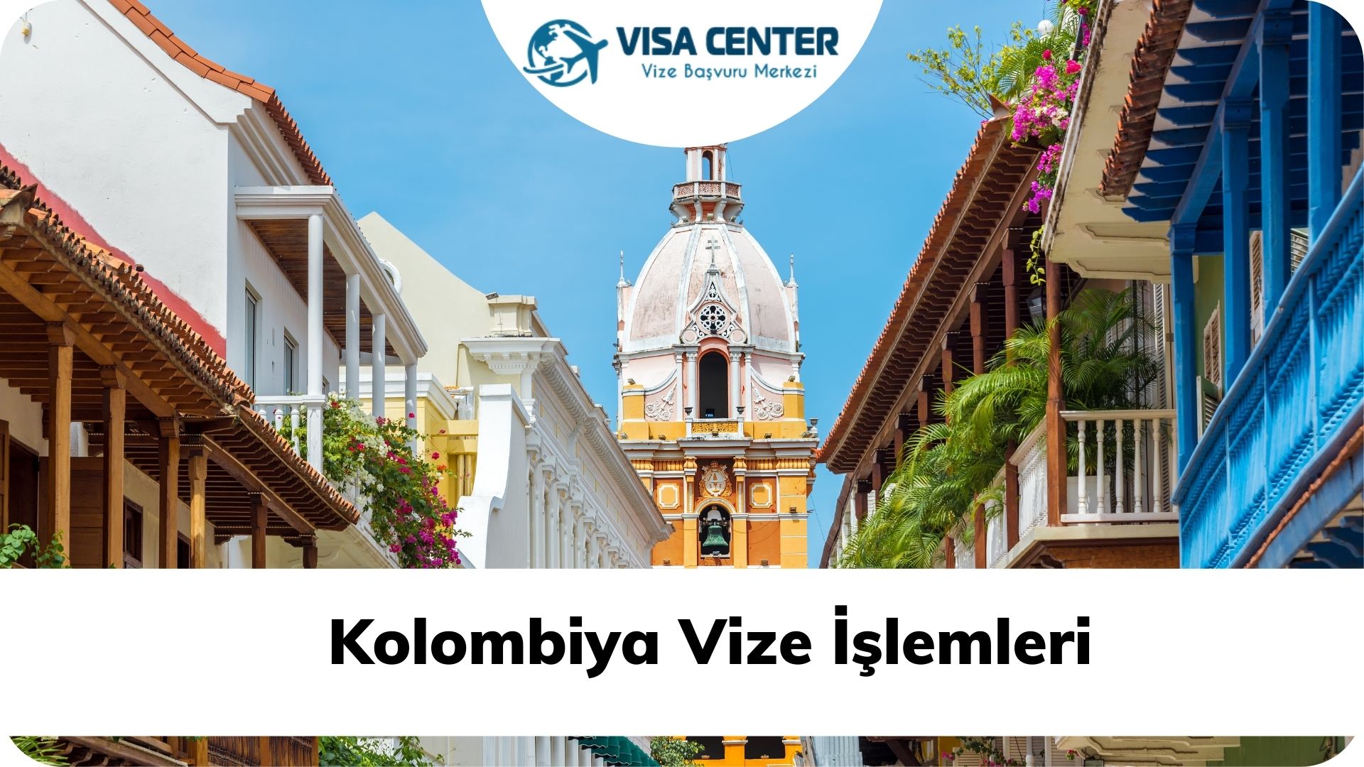 Kolombiya Vize İşlemleri