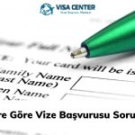 İllere göre vize başvurusu soruları