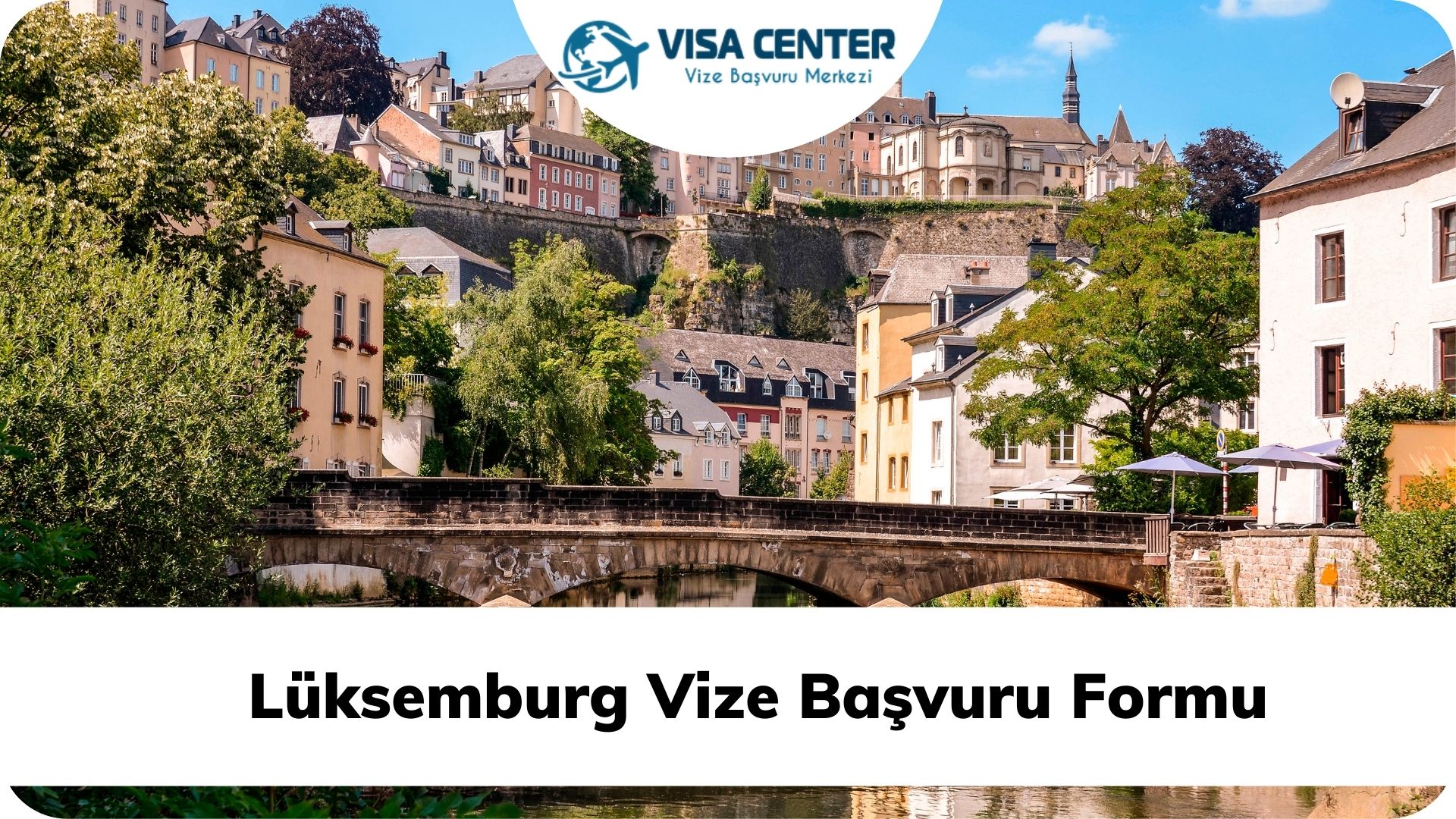 Lüksemburg Vize Başvuru Formu