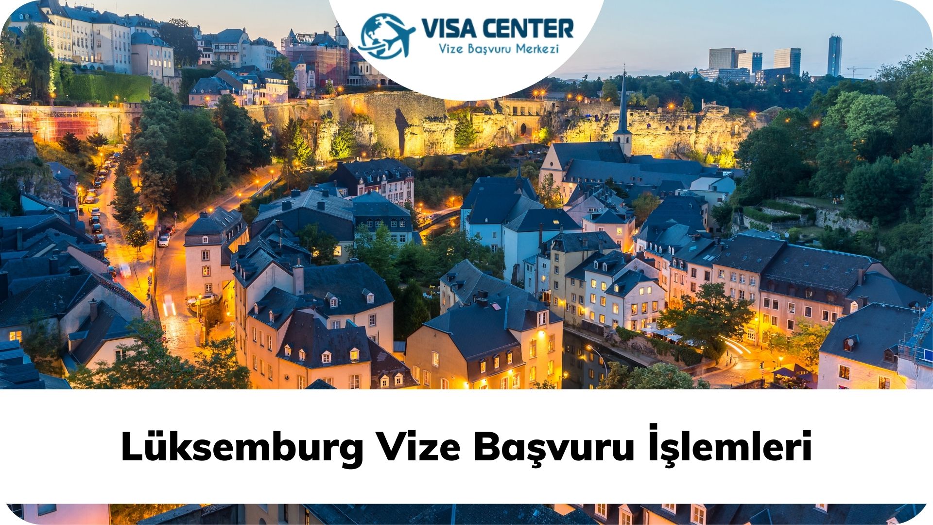 Lüksemburg Vize Başvuru İşlemleri