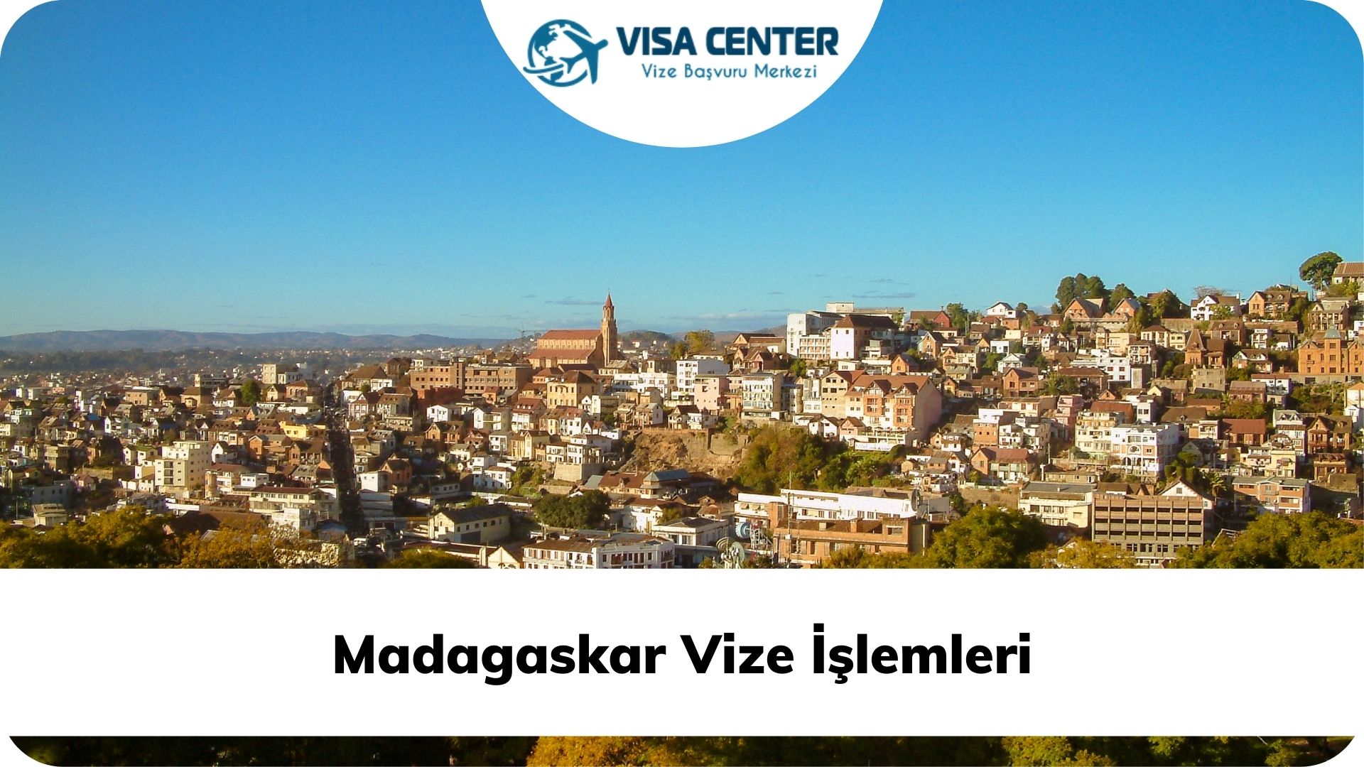 Madagaskar Vize İşlemleri