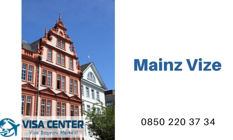 Almanya Mainz Vize Başvurusu