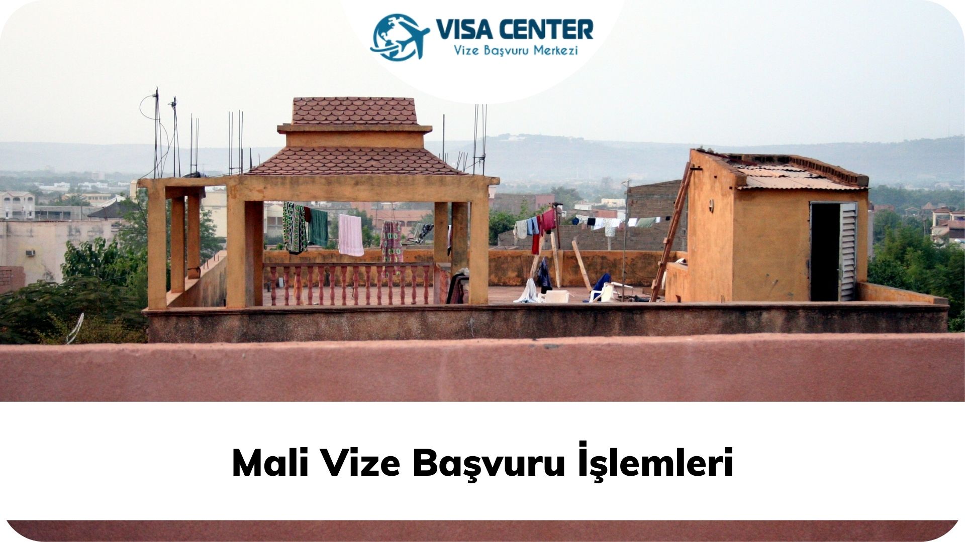 Mali Vize Başvuru İşlemleri