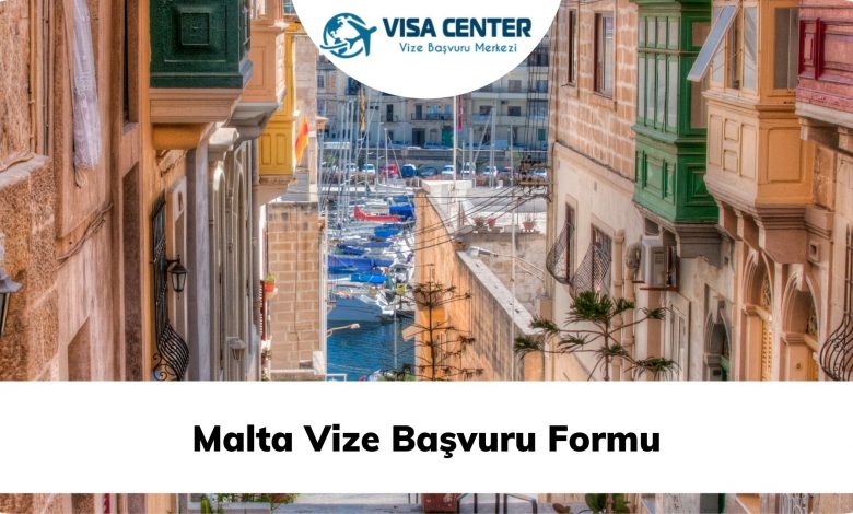 Malta Vize Başvuru İşlemleri